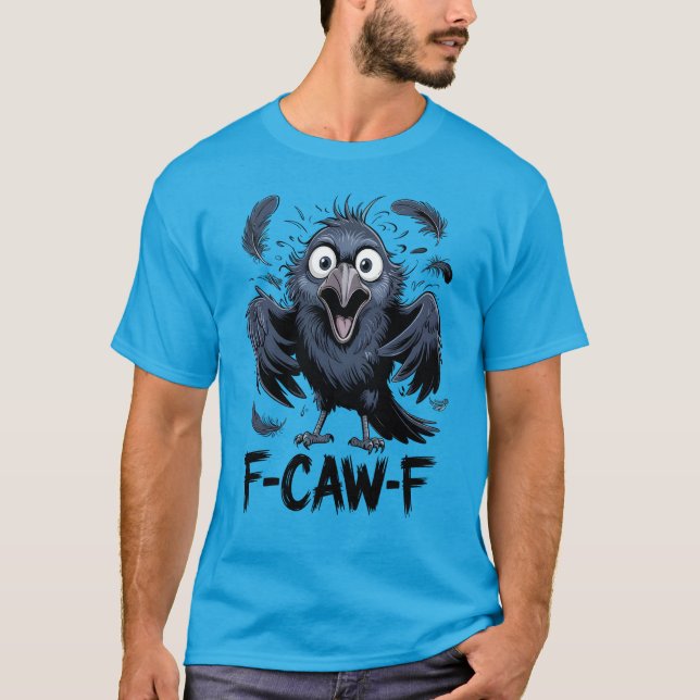 F-CAW-F Funny Screaming Crow Meme Comic Bird T Shirt (Framsida)