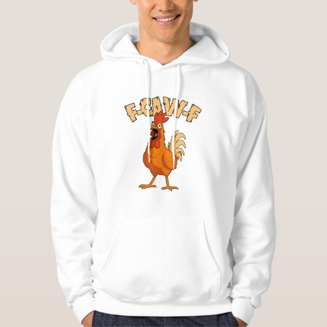 F-CAW-F! Funny Shocked Rooster Chicken Hoodie (Framsida)