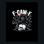 F-Caw-F Funny Trendy Poster<br><div class="desc">F-Caw-F Funny Trendy: A modern and funny F-Caw-F design with stylish edge. Great for social humor fans. Trendy,  bright,  and fun.</div>