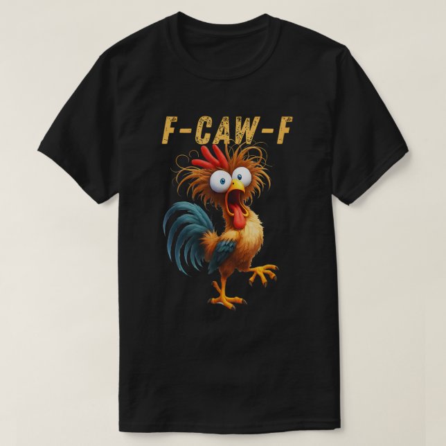 F-Caw-F Funny Tupp Meme Shirt T Shirt (Design framsida)