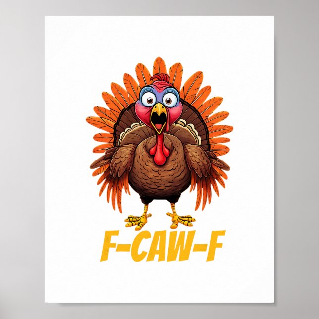 F-caw-f Funny Turkey Humor Thanksgiving  Poster (Framsidan)