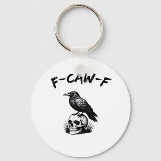 F-Caw-F Halloween Korp Skalle Gotisk Humor Rolig C Nyckelring