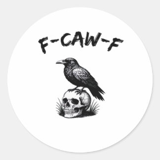 F-Caw-F Halloween Korp Skalle Gotisk Humor Rolig C Runt Klistermärke
