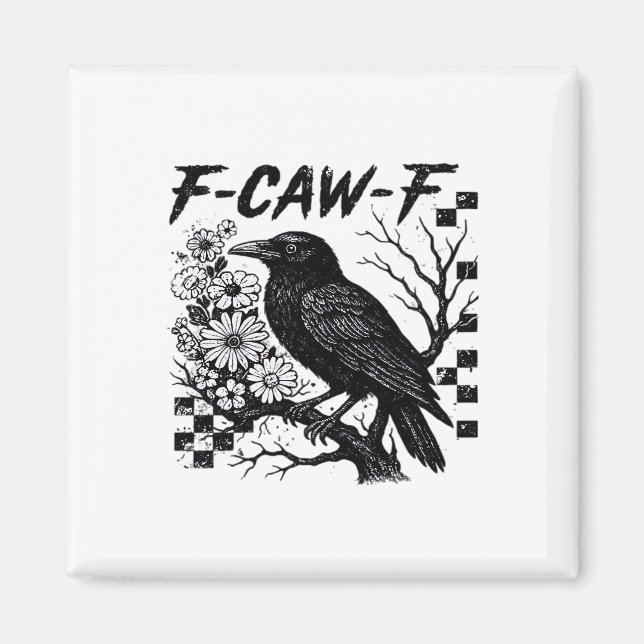F-Caw-F Humor Rollig Gotisk Kråka Magnet (Framsidan)