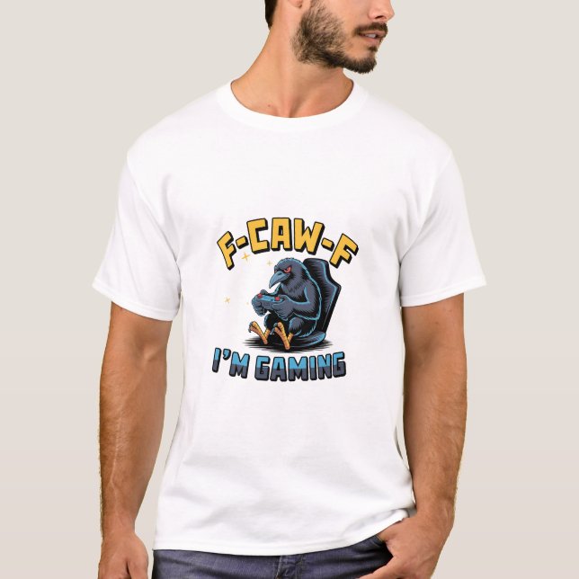 F-Caw-F I är Gaming-Kråka-Meme T Shirt (Framsida)