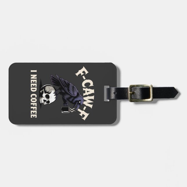 F-Caw-F I Need Coffee Features Kråka Raven Funny Bagagebricka (Horisontell Framsida)