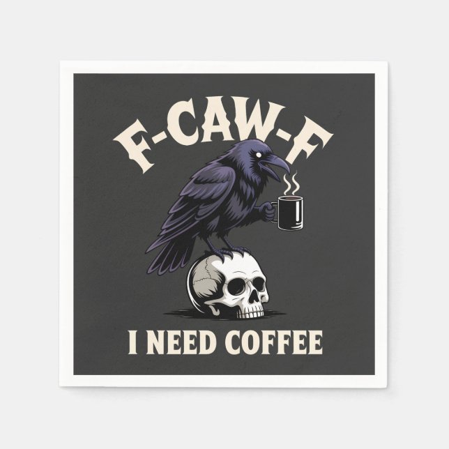 F-Caw-F I Need Coffee Features Kråka Raven Funny Pappersservett (Framsidan)
