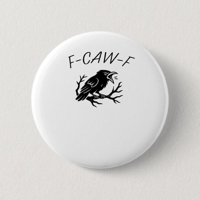 F-Caw-F Ilsken Kråka Raven Rollig Gotisk Humor Fåg Knapp (Framsida)