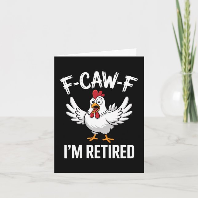 F-caw-f I'm Retired Chicken Lovers Humorous Retire Kort (Framsida)