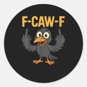 F Caw F Ironisk Kråka Meme Humor Design Runt Klistermärke