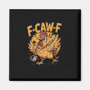 F-Caw-F Kaffe Kyckling Tupp Rolig Fågel F-Caw-F Magnet