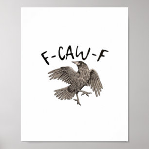 F-Caw-F Klassisk Estetisk Casual Poster
