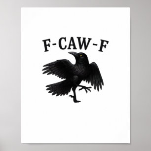 F-Caw-F Korp F-Caw-F Kråka Halloween Rolig Kråka K Poster