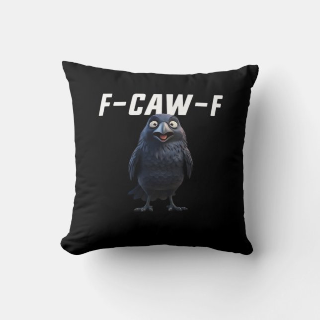 F Caw F Korp Rolig Utrustning Kreativ Stil Kudde (Framsida)