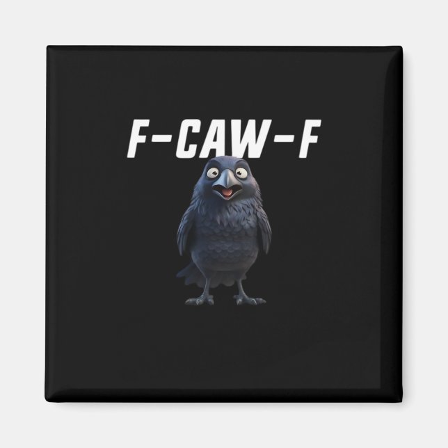 F Caw F Korp Rolig Utrustning Kreativ Stil Magnet (Framsidan)