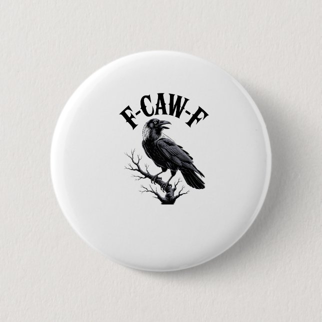 F-Caw-F Korp Vuxen Humor Fågel Rolig Gotisk Goth Knapp (Framsida)