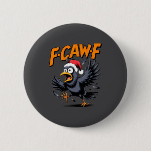 F-caw-f Kråka Citat Meme - Rolig Jul Kråka Humor Knapp