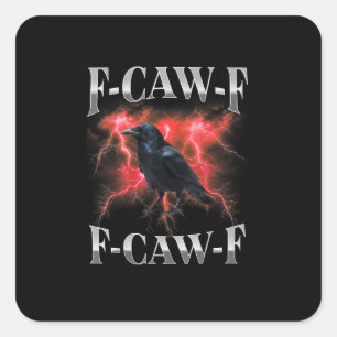 F-Caw-F Kråka Fågel Korp Gotisk Meme Fyrkantigt Klistermärke