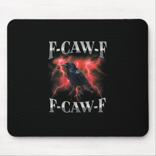 F-Caw-F Kråka Fågel Korp Gotisk Meme Musmatta