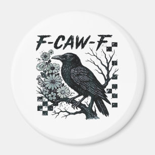 F-Caw-F Kråka Fågel Retro Klassiker Magnet