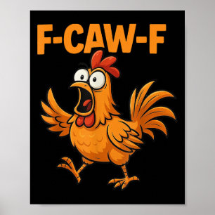 F-caw-f Kråka Funny Fcawf Black Bird Chicken Meme Poster