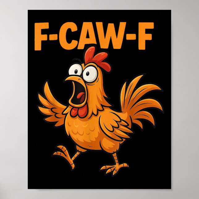 F-caw-f Kråka Funny Fcawf Black Bird Chicken Meme  Poster (Framsidan)