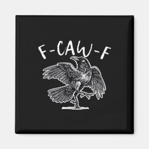 F-Caw-F Kråka Gotisk humor Rolig Magnet