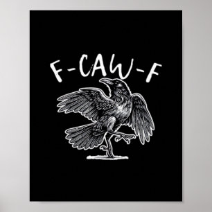 F-Caw-F Kråka Gotisk humor Rolig Poster