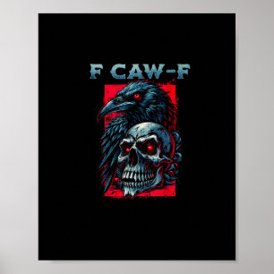 F-Caw-F Kråka Humoristisk Grafik Poster