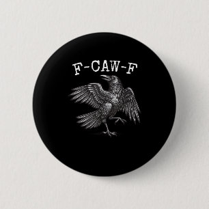F-Caw-F Kråka Puns Rollig Fågel Kraxande Grunge Knapp