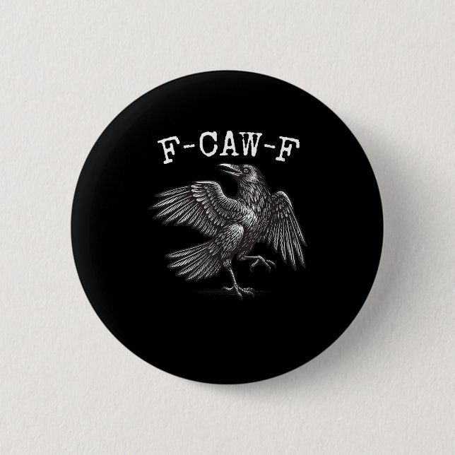 F-Caw-F Kråka Puns Rollig Fågel Kraxande Grunge Knapp (Framsida)