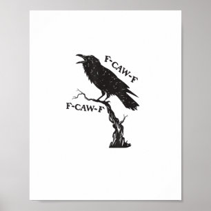 F-Caw-F Kråka Puns Rollig Fågel Kraxande Grunge Kr Poster