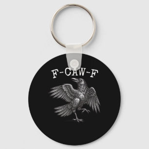 F-Caw-F Kråka Puns Rollig Fågel Kraxande Grunge Nyckelring