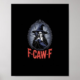 F-Caw-F Kråka Rolig Gotisk Måne Fågel Halloween Cr Poster