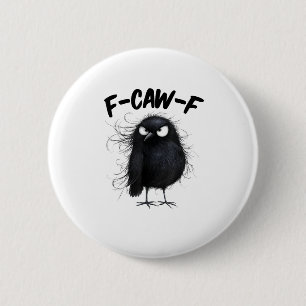 F-Caw-F Kråka Rolig Korp Fågelälskare Kreativ Stil Knapp