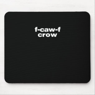 F-Caw-F Kråka Rolig Kråka Retro Klassiker Musmatta