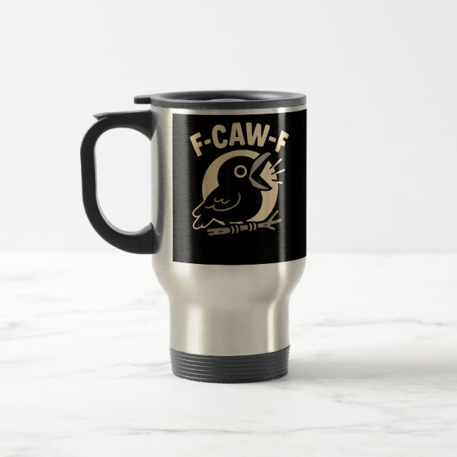 F Caw F Kråka Rollig F-Caw-F Humor Olämpliga Män Resemugg (Vänster)