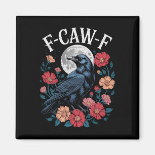 F-caw-f Kråka Shirt Gothic Raven Caw Caw Tee for H Magnet