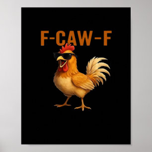 F-Caw-F Kyckling Klassisk Estetisk Design Poster
