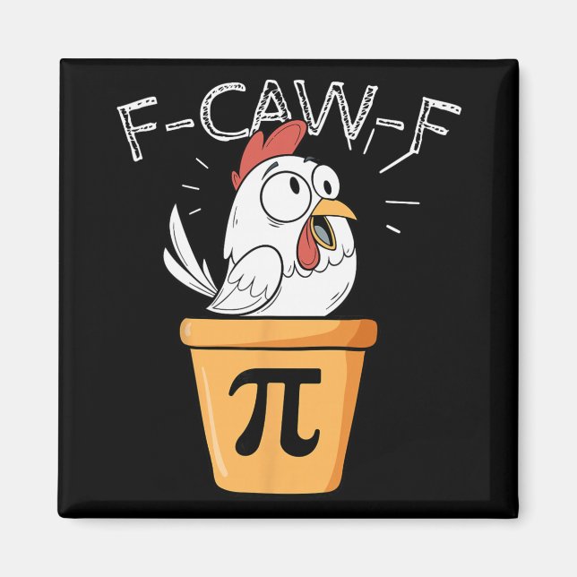 F-caw-f Kyckling Pot Pi-dagen Rollig Math Sarcasti Magnet (Framsidan)