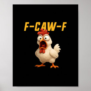 F-Caw-F Kyckling Rolig Kyckling F-Caw-F Redskap Vi Poster