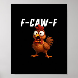 F-Caw-F Kyckling Rollig Kyckling F-Caw-F Gear Cool Poster