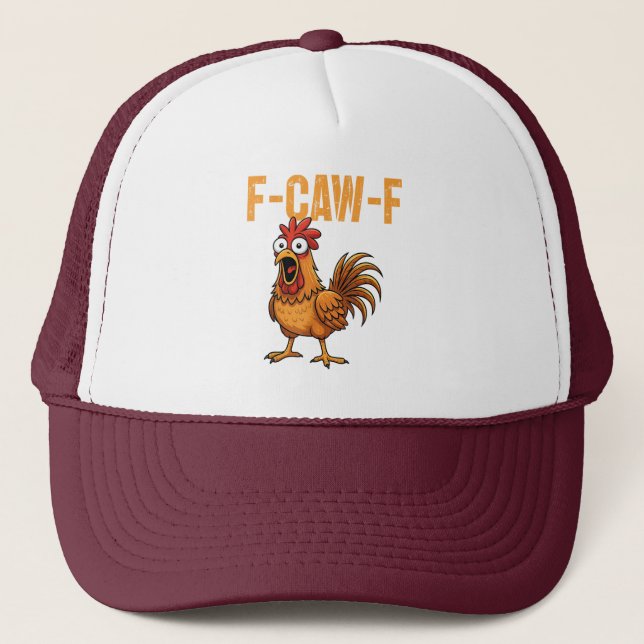 F-Caw-F Kyckling Tupp Meme FCAWF Citat Roligt  Keps (Framsida)