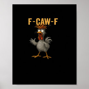 F-Caw-F Kyckling Väsentlig Estetisk Casual Poster