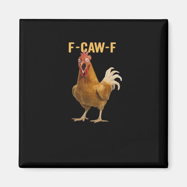 F-Caw-F Kyckling Väsentlig Kreativ Grafik Magnet (Framsidan)