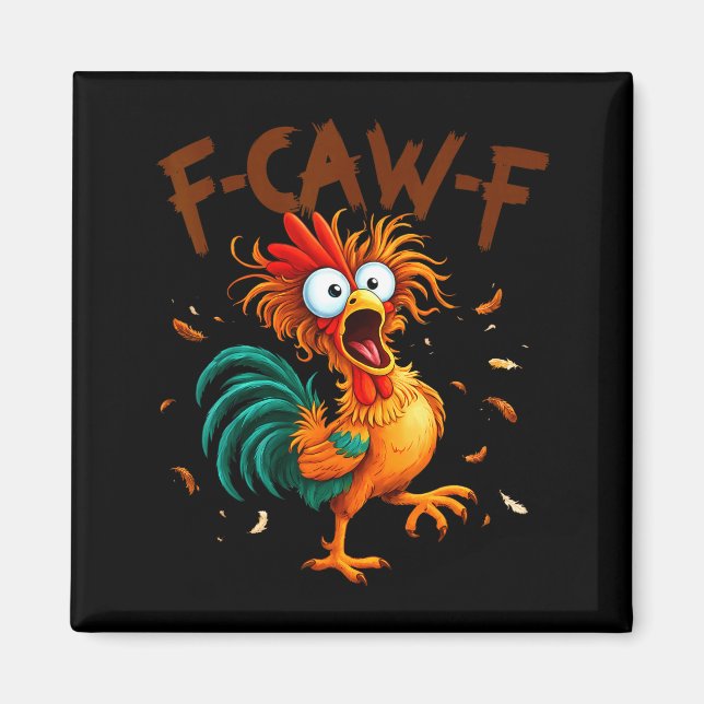 F-caw-f Kycklingcitat Tupp Fcawf Roligt Fawk Off Magnet (Framsidan)