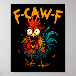 F-caw-f Kycklinghumor F-caw-f Citat Tupp Meme M Poster
