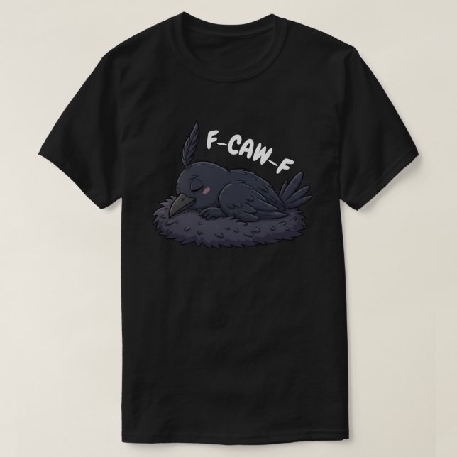 F-CAW-F Lazy Raven in Nest - Ley Bird T Shirt (Design framsida)