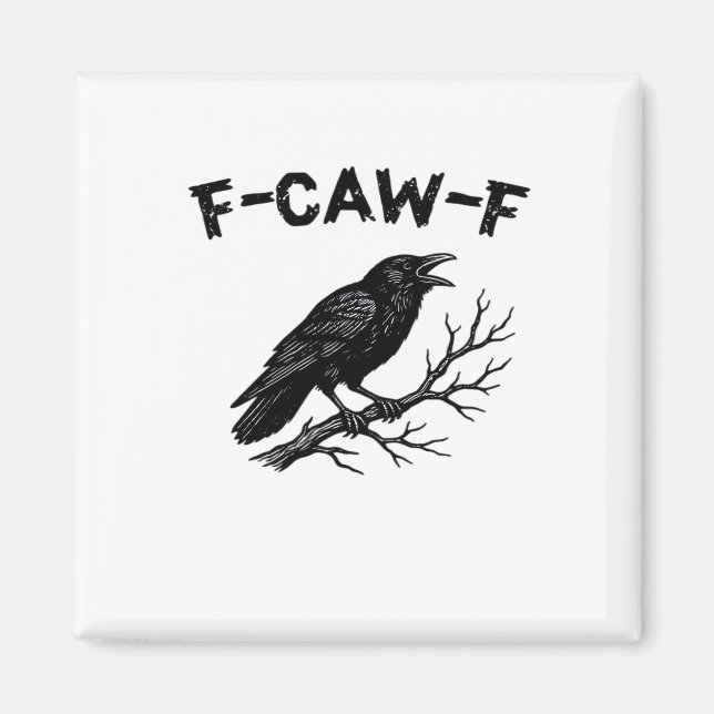 F-Caw-F Minimal Ren Magnet (Framsidan)