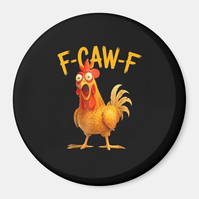 F-Caw-F Pun Funny Chicken Rooster Cawing Grunge Magnet (Framsidan)